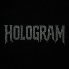 Hologram (Unreleased Version)