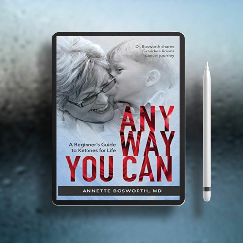 Stream ANYWAY YOU CAN Doctor Bosworth Shares Her Mom's Cancer Journey