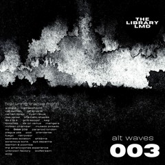 The Library LMD | Alt Waves 003