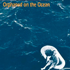 ACCESS KINDLE 💙 Alone: Orphaned on the Ocean by  Richard Logan &  Tere Duperrault Fa