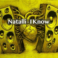 Natalli - I Know ***New Release***