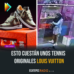 Este es el valor de los tenis robados LV en la CDMX