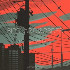 BIPOLAR DISORDER  HIP HOP MIXTAPE by araignée