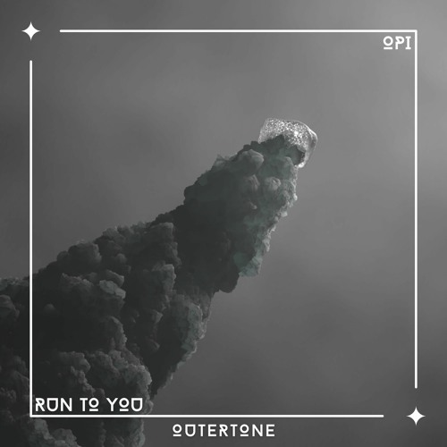 opi - Run To You [Outertone Release]