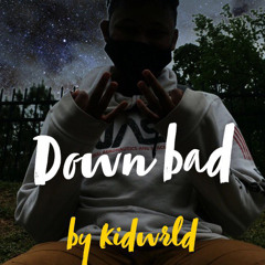 Down Bad (demo)
