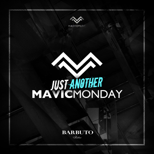 08. Just Another Mavic Monday w/ Barbuto