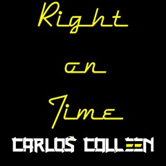 Right On Time (CARLOS COLLEEN Remix) FREE DOWNLOAD !!