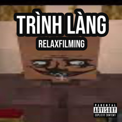 TRÌNH (LÀNG) | Minecraft Trình Remix