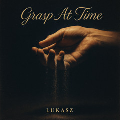 Grasp At Time
