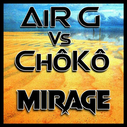 AiR G Vs Chôkô - Mirage [ACID PIRATE 19]