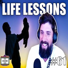 Life lessons for our (future) kids - That Cousin Show Eps. 61