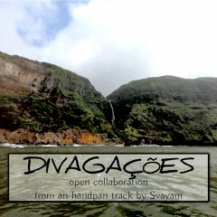 DIVAGAÇÕES | Open Collaboration #1