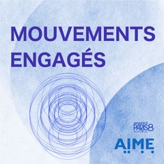MOUVEMENTS ENGAGÉS #1 : Les PasKe, « projets artistiques corporellement et socialement engagés »