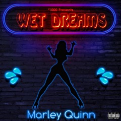 Marley Quinn - Wet Dreams