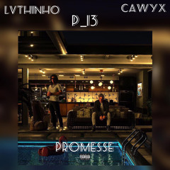 CAWYX LVTHINHO X P-13 -PROMESSE.wav