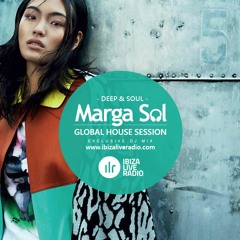 Global House Session with Marga Sol - DEEP & SOUL [Ibiza Live Radio Dj Mix]