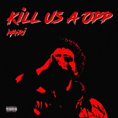 M4Ri - Kill Us A Opp (Prod. By BugginBeatz)
