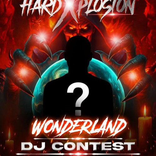 HARDXPLOSION  WONDERLAND   DJ CONTEST#hardxplosionwonderlandconcurso