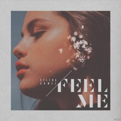 Selena Gomez - Feel Me