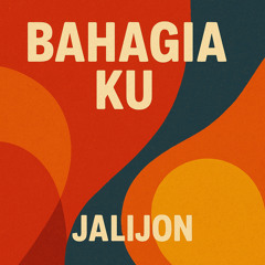 bahagia ku