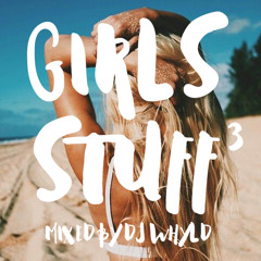 DJ Whyld - Girls Stuff 3