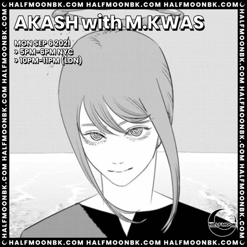 HalfmoonBK Radio - Special Guest M.Kwas (Sept 21)