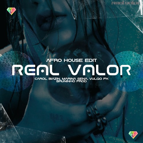 Carol Biazin - real valor (feat. Marina Sena, Vulgo FK) afro house edit