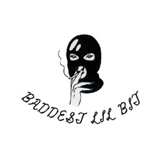 BADDEST LIL BIT - AK