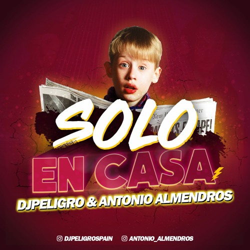 Stream Sesion Solo En Casa Dj Peligro Y Antonio Almendros_01 by DJ PELIGRO  SPAIN | Listen online for free on SoundCloud