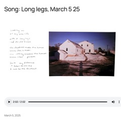 Song: Long Legs March 5 25
