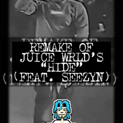 Juice Wrld - Hide (Feat. Seezyn) REMAKE SNIPPET (Prod. Ninny)
