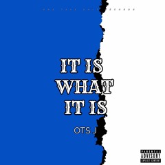 IT IS WHAT IT IS (Pre-Release)