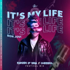 Bon Jovi - It's my Life(Ranzen D'Vega x Harrell  Festival Mix)