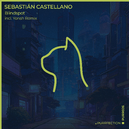 Sebastián Castellano - Blindspot (Yonsh Remix) [PURRFECTION]