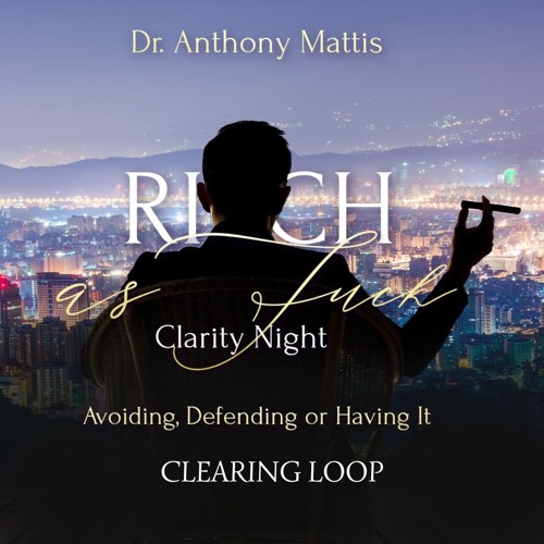 Rich As Fuck Clearing Loop