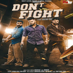 Dont Fight  “Such Yaar”
