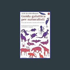 PDF 💖 Guida galattica per naturalisti: Cosa gli animali ci dicono sull'universo (La cultura) (Ital