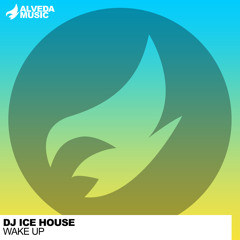 DJ Ice House - Wake Up (Radio Edit)