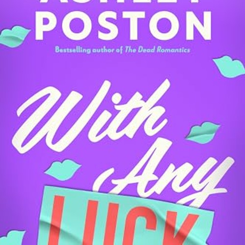 With Any Luck (The Improbable Meet-Cute, #5) epub - wbTdeuxfPO