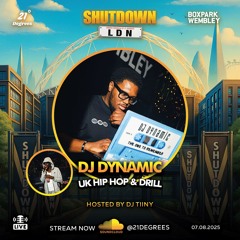 Shutdown LDN 5 • UK Hip Hop & Drill Live Audio • @djdynamic @djtiiny