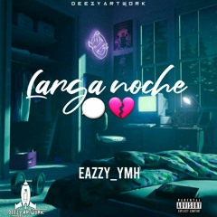 Eazzy ymh - larga noche.mp3