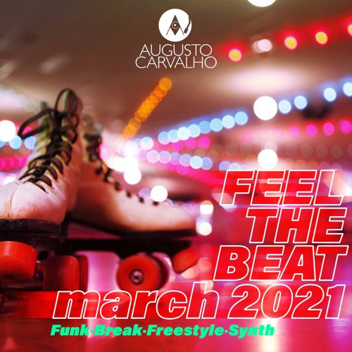 Set Mix Feel The Beat 80's March 2021 Augusto Carvalho