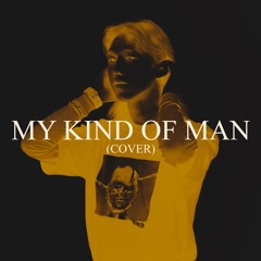 My Kind Of Man (Cover)