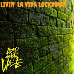 Livin' La Vida Lockdown