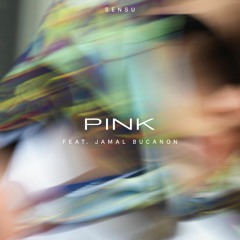 Pink (feat. Jamal Bucanon)