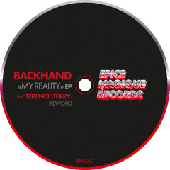 Backhand "My Reality" (Terence Terry Rework 2)