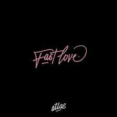 ATLAS - Fast Love