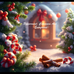 Peppermint, Cinnamon And Evergreens