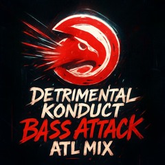 Detrimental Konduct - Bass Attack ATL submission mix (August 2025)