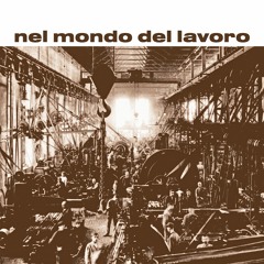 Rino de Filippi - NEL MONDO DEL LAVORO